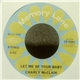 Charly McClain - Let Me Be Your Baby / Lay Down